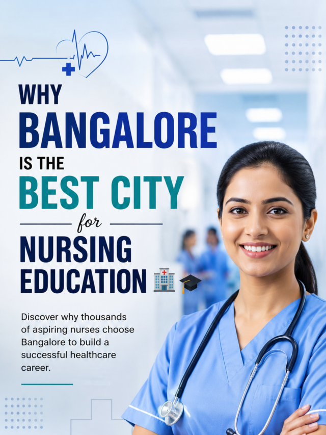 Why Bangalore is the Best City for Nursing Education